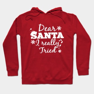 dear santa i really tried Hoodie